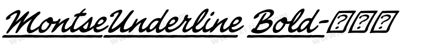 MontseUnderline Bold字体转换 MontseUnderline Bold字体转换